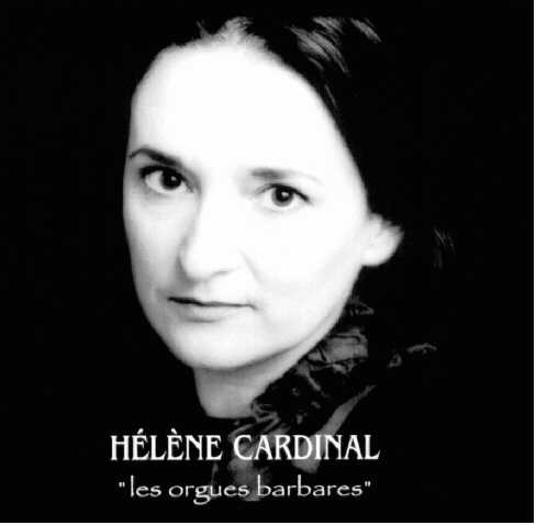 Le CD de Hélène Cardinal "les orgues barbares"
