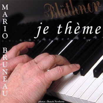 Le CD de piano "je thème" de Mario Bruneau