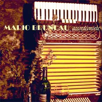 Le CD de l'accordéoniste Mario Bruneau, spécialiste du musette parisien.