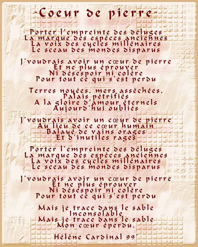 The poem from Helene Cardinal "Coeur De Pierre" (Stoned heart)